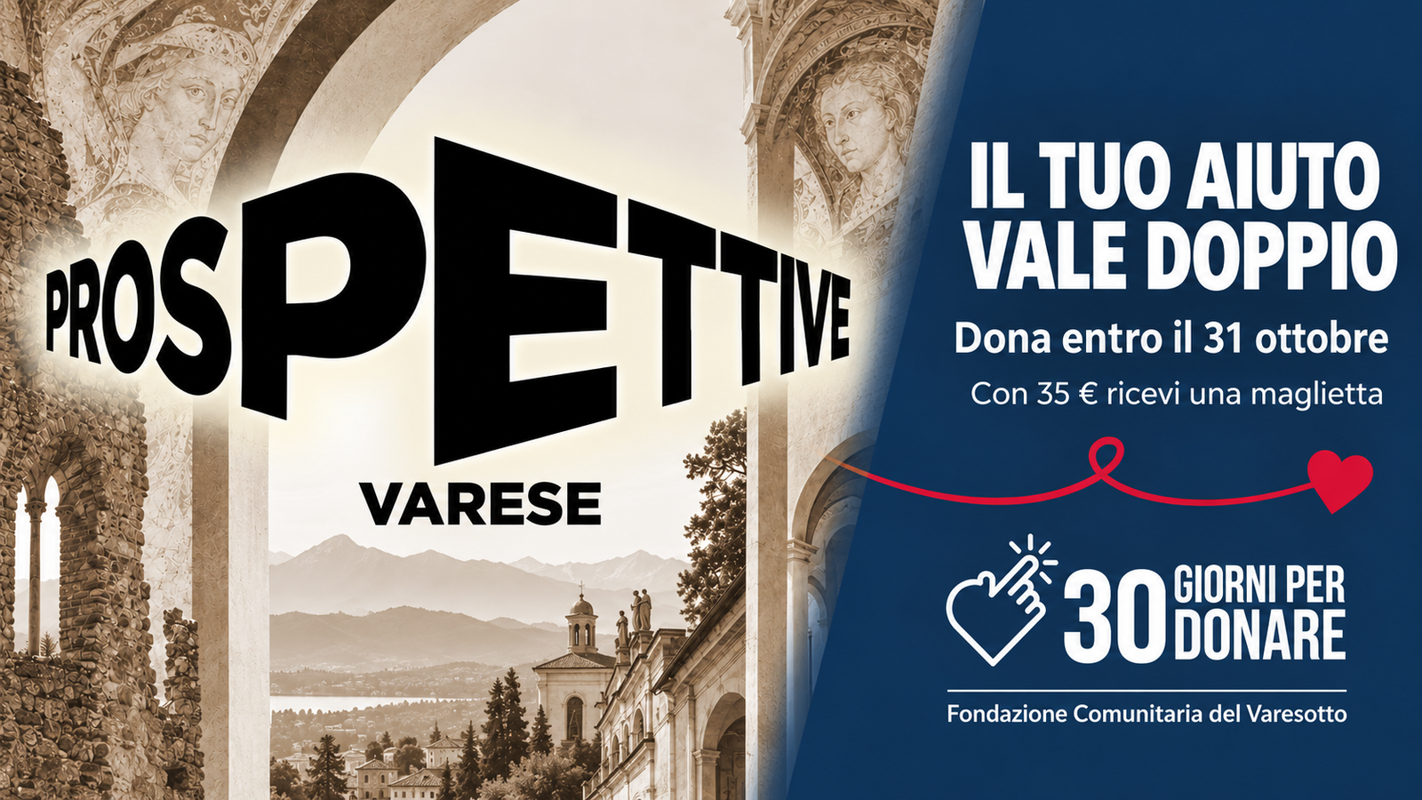 Prospettive Varese: il tuo aiuto vale doppio. Dona entro il 31 ottobre
